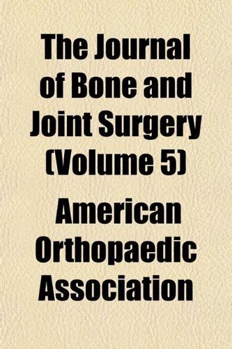 The Journal of Bone and Joint Surgery (Volume 5) : Amazon.in: Books