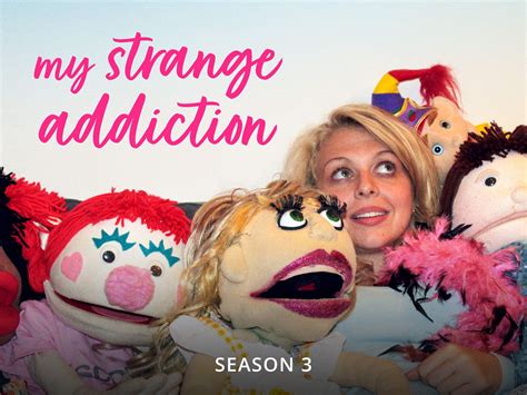 Watch Tlc My Strange Addiction Full Episodes