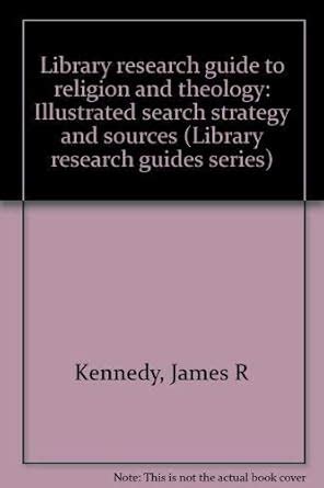 Library research guide to religion and theology: Illustrated search ...