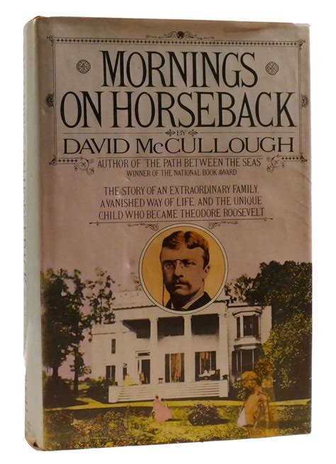 MORNINGS ON HORSEBACK The Story of an Extraordinary Family, a Vanished ...