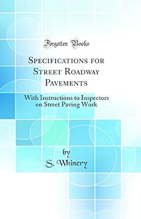 Buy Specifications for Street Roadway Pavements: With Instructions to ...