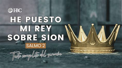He puesto mi Rey sobre Sion - Iglesia Bíblica de Colmenar