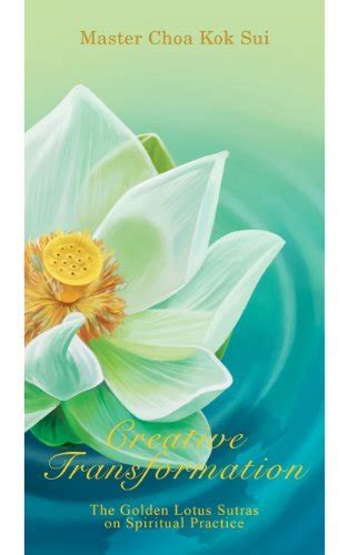 Buy Creative Transformation (The Golden Lotus Sutra on Spiritual ...