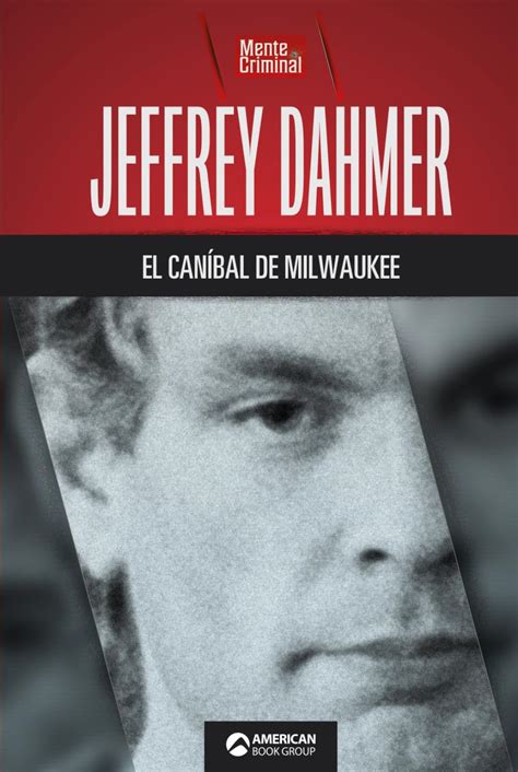 Buy Jeffrey Dahmer: El Caníbal De Milwaukee/ the Cannibal of Milwaukee ...