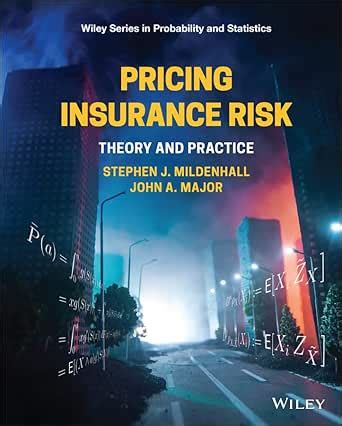 Pricing Insurance Risk: Theory and Practice (Wiley Series in ...