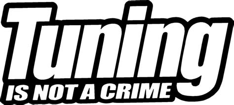 ISEE 360® Tuning is Not a Crime Vinyl Decal Car Sticker Decorate Cars ...