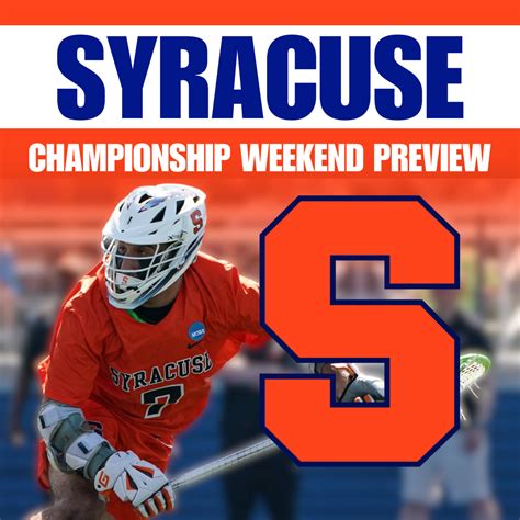 Syracuse Lacrosse: Championship Weekend Preview - Lacrosse All Stars