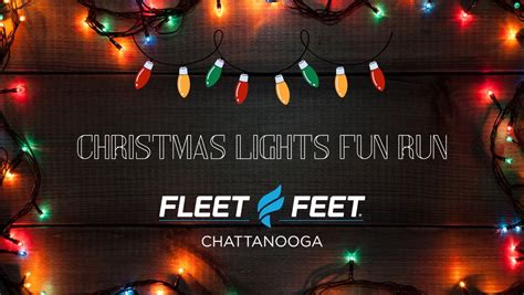 Christmas Lights Fun Run, Fleet Feet Chattanooga, 15 December 2025 ...