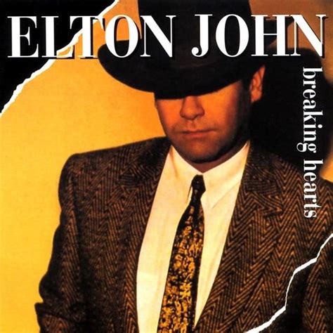 Elton John - Breaking Hearts Lyrics and Tracklist | Genius