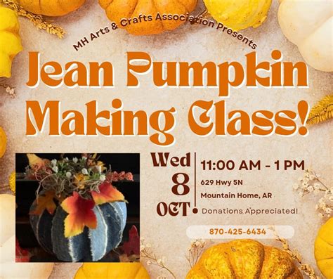 Jean Pumpkin Making Class - Free Admission *Donations Appreciated ...
