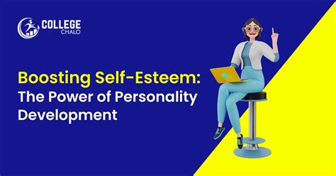 Boosting Self-Esteem: The Power of Personality Development - College Chalo