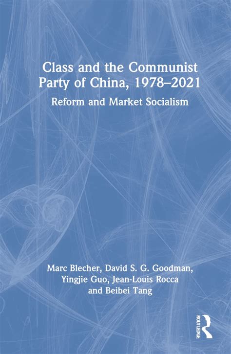 Buy Class and the Communist Party of China, 1978-2021: Reform and ...