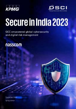 KPMG in India, DSCI and nasscom report ‘Secure in India 2023’ on GCC ...