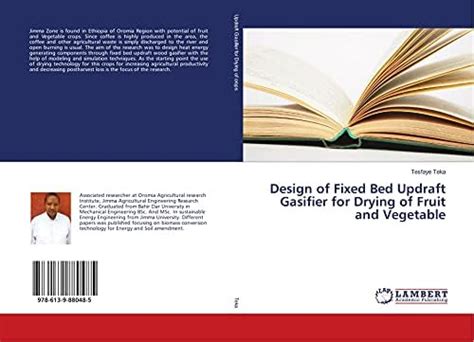 Design of Fixed Bed Updraft Gasifier for Drying of Fruit and Vegetable ...