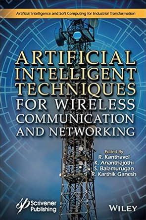 Buy Artificial Intelligent Techniques for Wireless Communication and ...