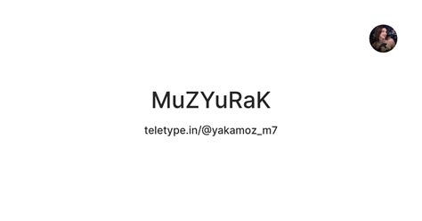 MuZYuRaK — Teletype