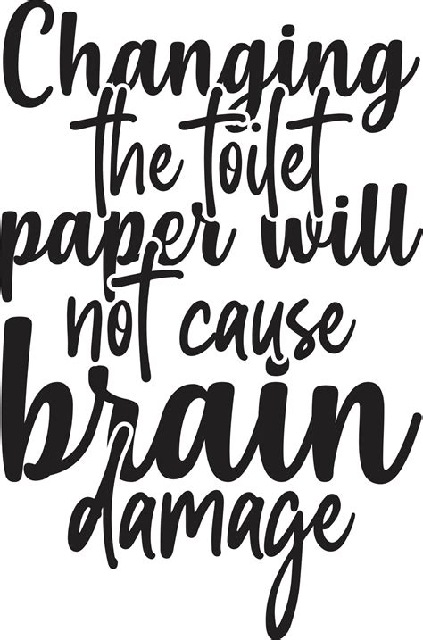 Funny Bathroom Quotes And Sayings at Naomi Marshall blog