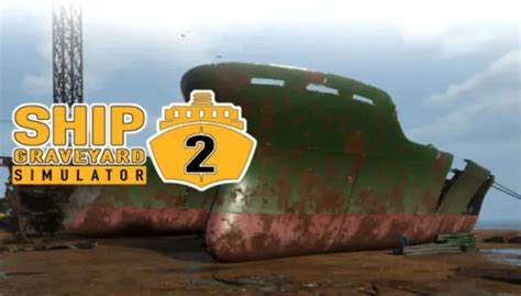 Buy Ship Graveyard Simulator 2 Steam PC PS5 Xbox