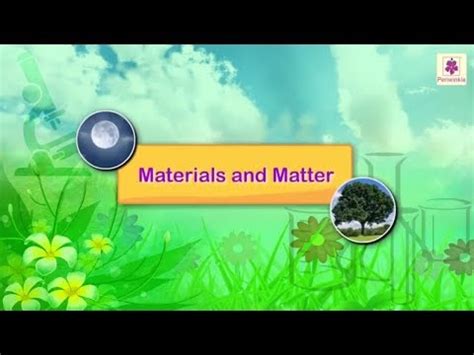 Materials and Matter Video Lecture - Science Olympiad for Class 1