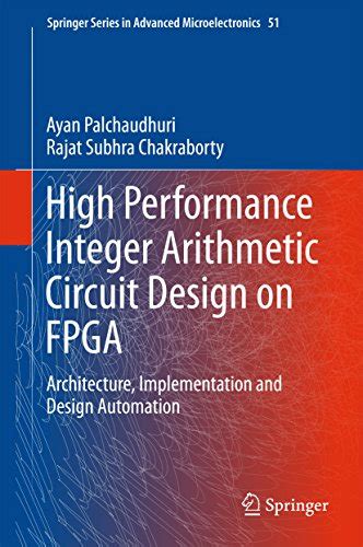 High Performance Integer Arithmetic Circuit Design on FPGA ...