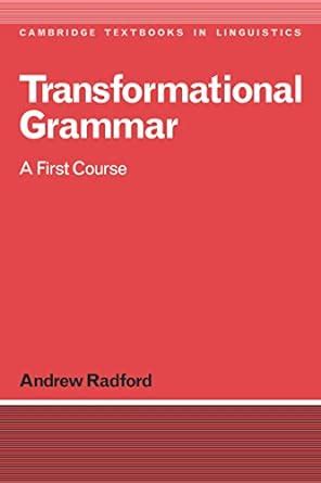 Transformational Grammar: A First Course (Cambridge Textbooks in ...