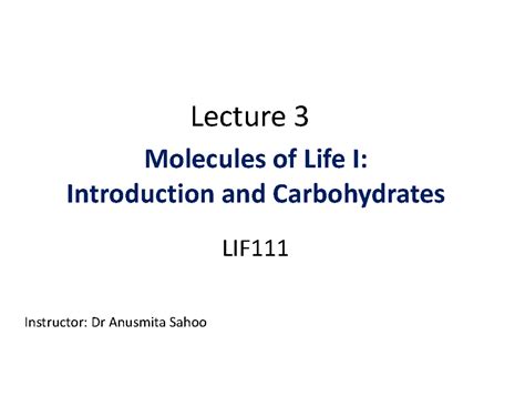 Lecture 3 LIF111 2020 Molecules of Life I intro and Carbohydrates - Studocu