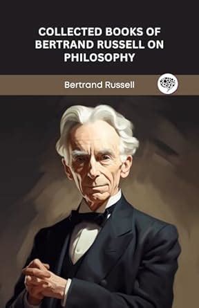 Collected Books of Bertrand Russell on Philosophy (Grapevine edition ...