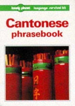 Buy Cantonese Phrasebook: Language Survival Kit (Lonely Planet Language ...