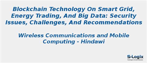 Blockchain Technology on Smart Grid,Energy Trading and Big Data | S-Logix