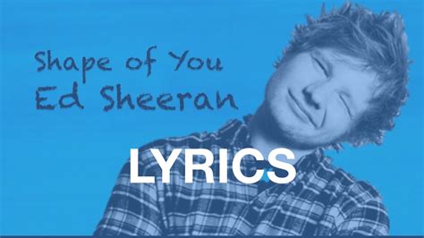 Ed Sheeran - Shape of you (Lyrics) - YouTube