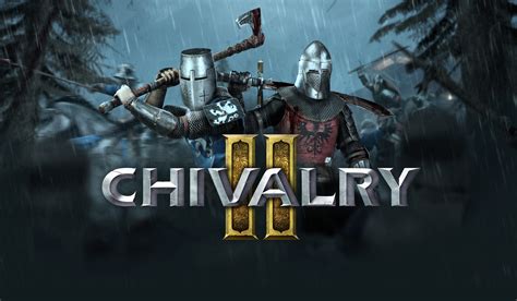 Chivalry II - Chivalry 2