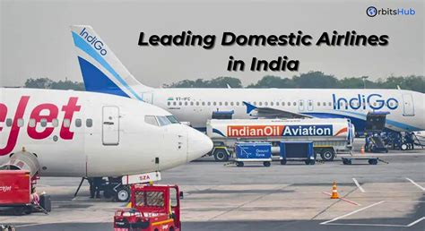 A Guide to the Leading Domestic Airlines in India