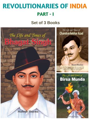Revolutionaries of India Part-I (The Life and Times of Chandrashekhar ...