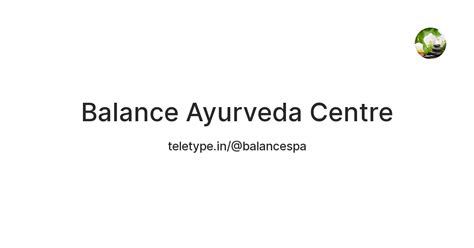 Balance Ayurveda Centre — Teletype