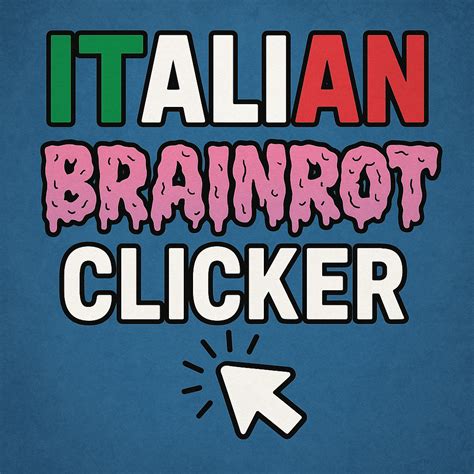 Italian Brainrot Clicker - Unblocked on Hooda Math