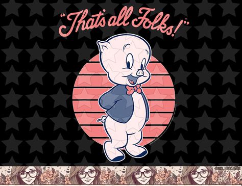 Looney Tunes Porky Pig Thats All Folks png, sublimation, dig | Inspire ...