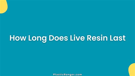 How Long Does Live Resin Last