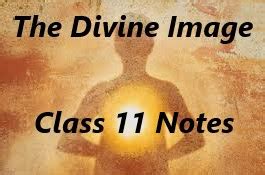 The Divine Image Question-Answer Cass 11 AHSEC | Summary