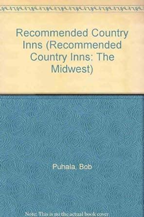 Recommended Country Inns (Recommended Country Inns: The Midwest ...