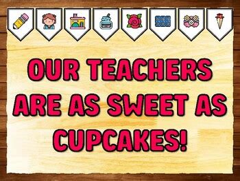 OUR TEACHERS ARE AS SWEET AS CUPCAKES! Teacher Appreciation Bulletin ...