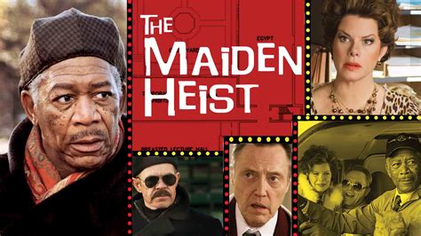 The Maiden Heist Movie