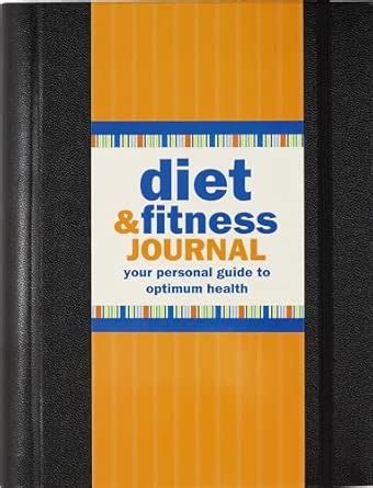Buy Diet & Fitness Journal: Your Personal Guide to Optimum Health Book ...