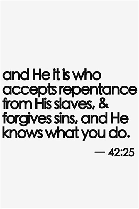 Islamic Inspirational Posters | and he it is who Accepts Repentance ...