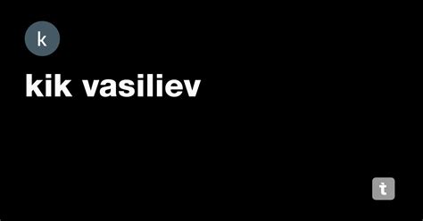 kik vasiliev — Teletype