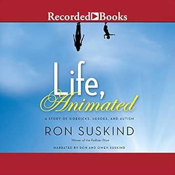 Life, Animated: A Story of Sidekicks, Heroes, and Autism : Ron Suskind ...