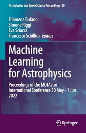 Machine Learning for Astrophysics: Proceedings of the ML4Astro ...