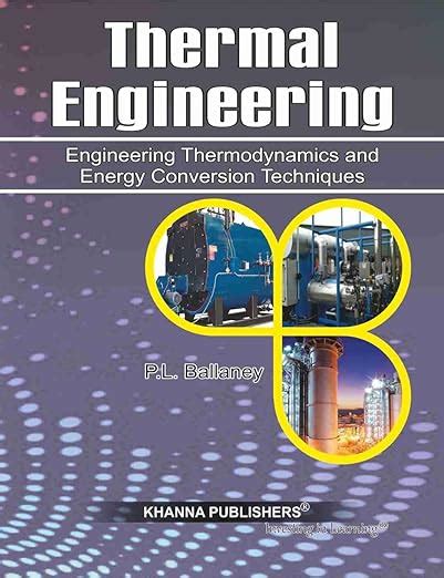 Thermal Engineering (Engineering Thermodynamics & Energy Conversion ...