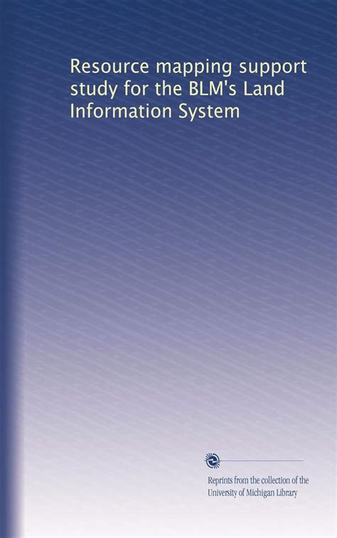Resource mapping support study for the BLM's Land Information System ...
