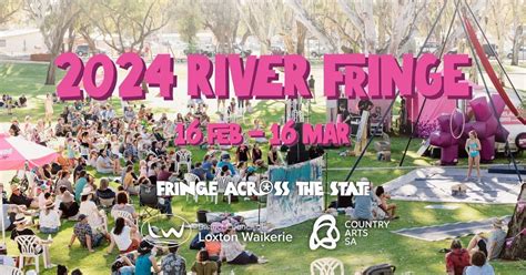 River Fringe 2024, District Council of Loxton Waikerie, 16 February ...