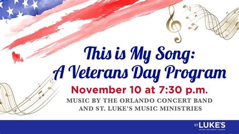 This is My Song: A Veterans Day Program, St. Luke's UMC in Orlando ...